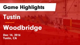 Tustin  vs Woodbridge  Game Highlights - Dec 14, 2016