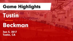 Tustin  vs Beckman  Game Highlights - Jan 5, 2017