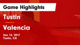 Tustin  vs Valencia  Game Highlights - Jan 14, 2017