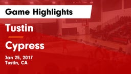 Tustin  vs Cypress  Game Highlights - Jan 25, 2017