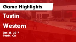 Tustin  vs Western  Game Highlights - Jan 28, 2017