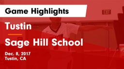 Tustin  vs Sage Hill School Game Highlights - Dec. 8, 2017