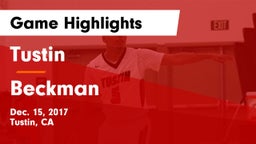 Tustin  vs Beckman Game Highlights - Dec. 15, 2017