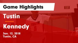 Tustin  vs Kennedy Game Highlights - Jan. 12, 2018