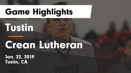 Tustin  vs Crean Lutheran Game Highlights - Jan. 22, 2019
