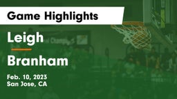Leigh  vs Branham  Game Highlights - Feb. 10, 2023