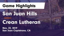 San Juan Hills  vs Crean Lutheran  Game Highlights - Nov. 22, 2019