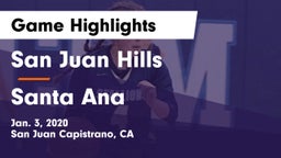 San Juan Hills  vs Santa Ana  Game Highlights - Jan. 3, 2020