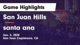 San Juan Hills  vs santa ana Game Highlights - Jan. 3, 2020