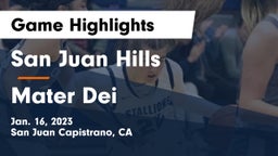 San Juan Hills  vs Mater Dei  Game Highlights - Jan. 16, 2023