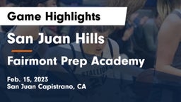 San Juan Hills  vs Fairmont Prep Academy Game Highlights - Feb. 15, 2023