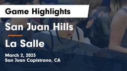 San Juan Hills  vs La Salle  Game Highlights - March 2, 2023