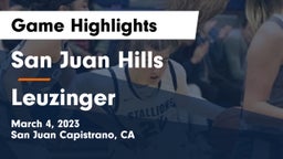 San Juan Hills  vs Leuzinger  Game Highlights - March 4, 2023
