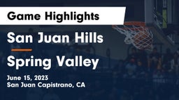 San Juan Hills  vs Spring Valley  Game Highlights - June 15, 2023