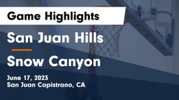 San Juan Hills  vs Snow Canyon  Game Highlights - June 17, 2023