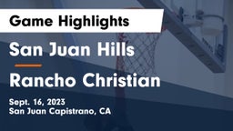San Juan Hills  vs Rancho Christian  Game Highlights - Sept. 16, 2023