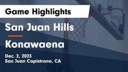 San Juan Hills  vs Konawaena  Game Highlights - Dec. 2, 2023