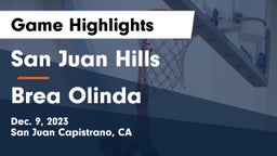 San Juan Hills  vs Brea Olinda  Game Highlights - Dec. 9, 2023