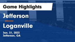 Jefferson  vs Loganville Game Highlights - Jan. 31, 2023