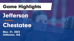Jefferson  vs Chestatee  Game Highlights - Nov. 21, 2023