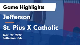 Jefferson  vs St. Pius X Catholic  Game Highlights - Nov. 29, 2022