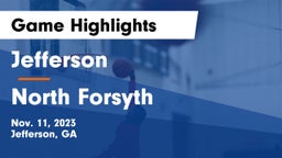 Jefferson  vs North Forsyth  Game Highlights - Nov. 11, 2023