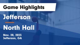 Jefferson  vs North Hall  Game Highlights - Nov. 28, 2023