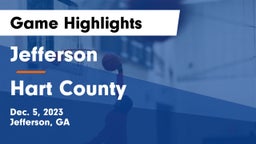 Jefferson  vs Hart County  Game Highlights - Dec. 5, 2023