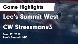 Lee's Summit West  vs CW Stressman#3 Game Highlights - Jan. 19, 2018