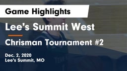 Lee's Summit West  vs Chrisman Tournament #2 Game Highlights - Dec. 2, 2020