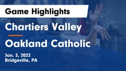 Chartiers Valley  vs Oakland Catholic  Game Highlights - Jan. 3, 2022