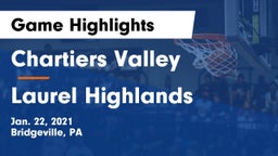 Chartiers Valley  vs Laurel Highlands  Game Highlights - Jan. 22, 2021