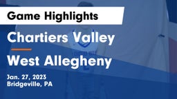 Chartiers Valley  vs West Allegheny  Game Highlights - Jan. 27, 2023