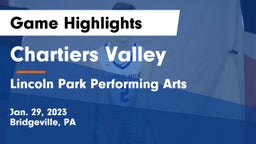 Chartiers Valley  vs Lincoln Park Performing Arts  Game Highlights - Jan. 29, 2023