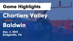 Chartiers Valley  vs Baldwin  Game Highlights - Dec. 2, 2023