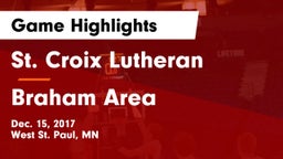 St. Croix Lutheran  vs Braham Area  Game Highlights - Dec. 15, 2017