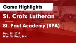 St. Croix Lutheran  vs St. Paul Academy (SPA) Game Highlights - Dec. 19, 2017