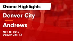 Denver City  vs Andrews  Game Highlights - Nov 18, 2016