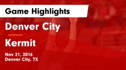 Denver City  vs Kermit  Game Highlights - Nov 21, 2016