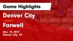 Denver City  vs Farwell Game Highlights - Dec. 12, 2017