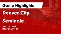 Denver City  vs Seminole  Game Highlights - Jan. 12, 2018