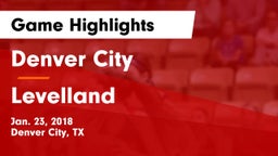 Denver City  vs Levelland  Game Highlights - Jan. 23, 2018