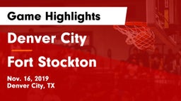 Denver City  vs Fort Stockton  Game Highlights - Nov. 16, 2019