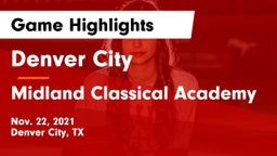 Denver City  vs Midland Classical Academy Game Highlights - Nov. 22, 2021