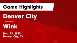 Denver City  vs Wink  Game Highlights - Dec. 29, 2023