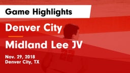 Denver City  vs Midland Lee JV Game Highlights - Nov. 29, 2018
