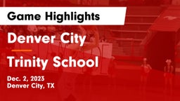 Denver City  vs Trinity School  Game Highlights - Dec. 2, 2023