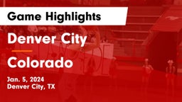 Denver City  vs Colorado  Game Highlights - Jan. 5, 2024