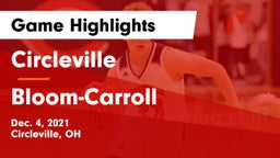 Circleville  vs Bloom-Carroll  Game Highlights - Dec. 4, 2021