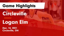 Circleville  vs Logan Elm  Game Highlights - Dec. 14, 2021